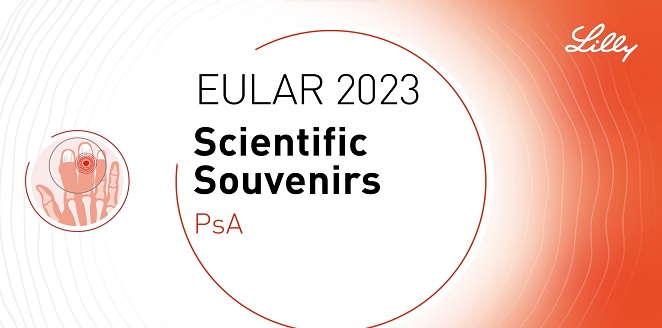 EULAR 2023 Scientific Souvenirs – Psoriatic Arthritis (Welcoming)